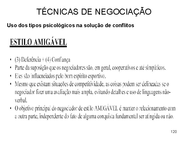 TÉCNICAS DE NEGOCIAÇÃO Uso dos tipos psicológicos na solução de conflitos 120 