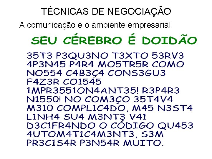 TÉCNICAS DE NEGOCIAÇÃO A comunicação e o ambiente empresarial 53 