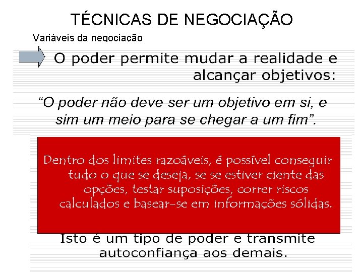 TÉCNICAS DE NEGOCIAÇÃO Variáveis da negociação 70 