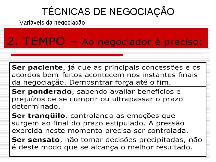 TÉCNICAS DE NEGOCIAÇÃO Variáveis da negociação 77 