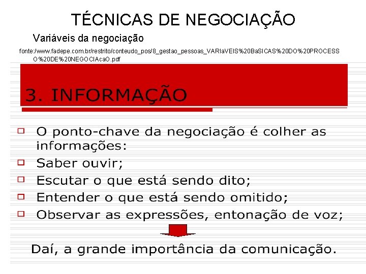 TÉCNICAS DE NEGOCIAÇÃO Variáveis da negociação fonte: /www. fadepe. com. br/restrito/conteudo_pos/8_gestao_pessoas_VARIa. VEIS%20 Ba. SICAS%20