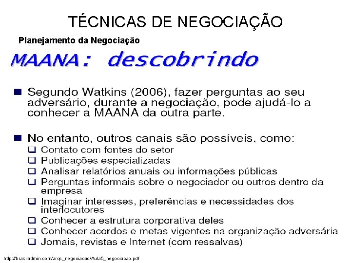 TÉCNICAS DE NEGOCIAÇÃO Planejamento da Negociação 91 http: //brasiladmin. com/arqs_negociacao/Aula 5_negociacao. pdf 