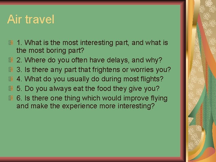 Air travel 1. What is the most interesting part, and what is the most