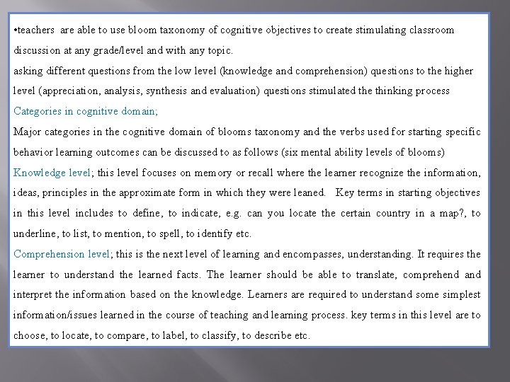  • teachers are able to use bloom taxonomy of cognitive objectives to create