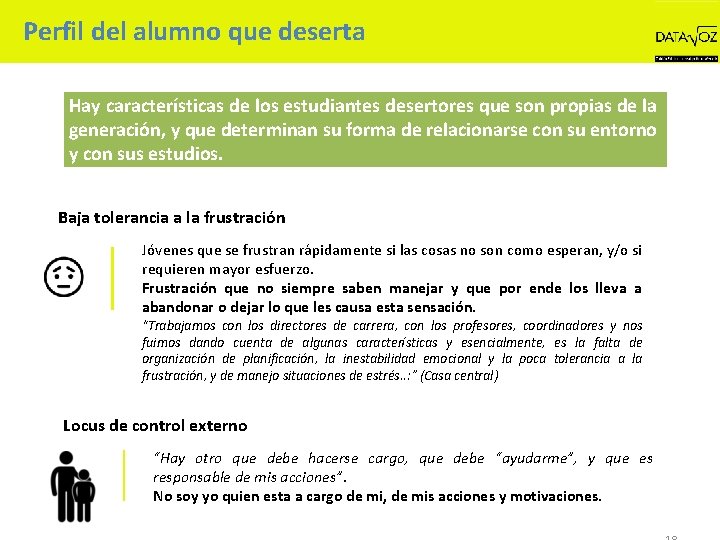 Perfil del alumno que deserta Hay características de los estudiantes desertores que son propias