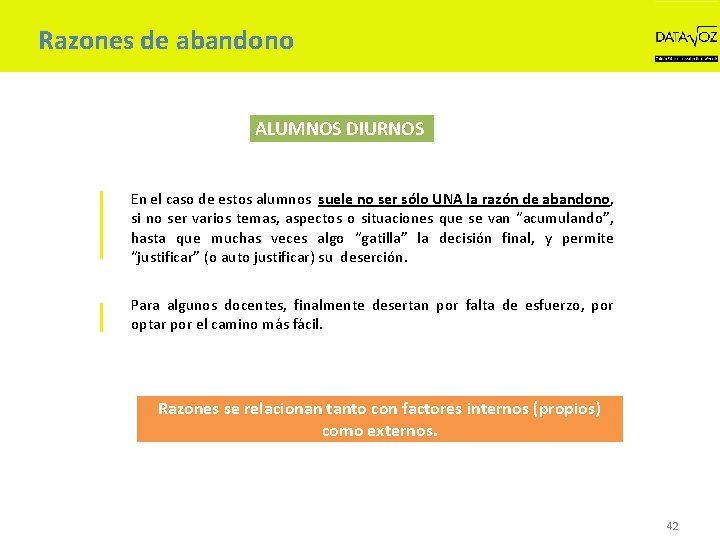 Razones de abandono ALUMNOS DIURNOS En el caso de estos alumnos suele no ser