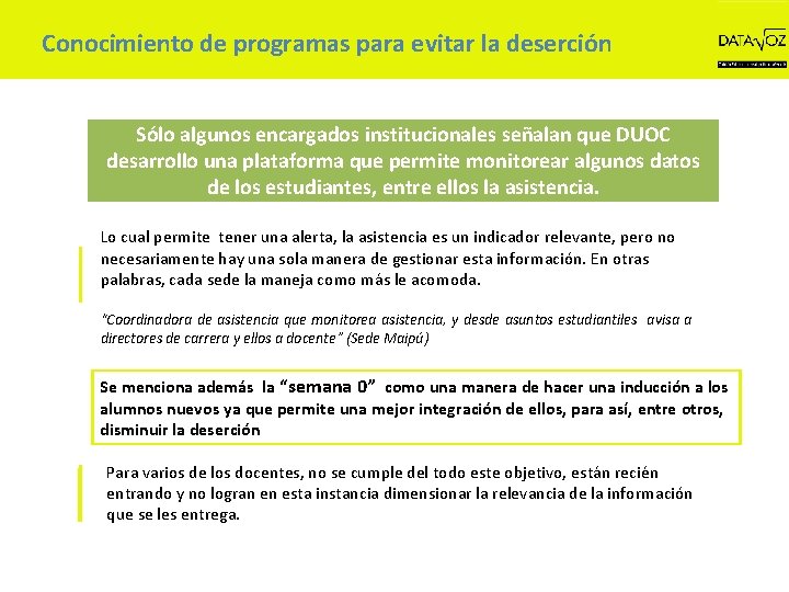 Conocimiento de programas para evitar la deserción Sólo algunos encargados institucionales señalan que DUOC