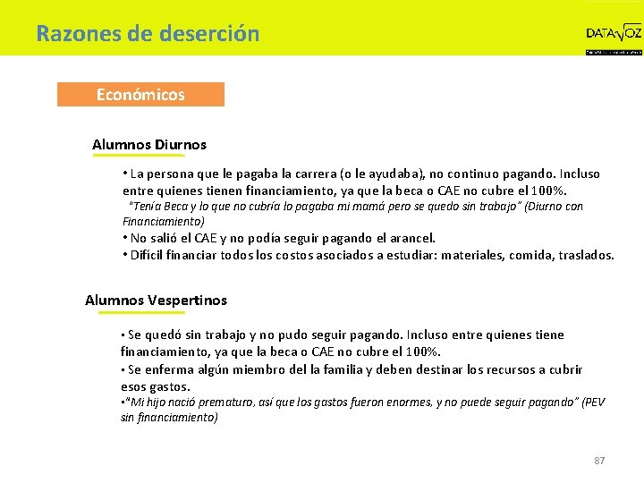 Razones de deserción Económicos Alumnos Diurnos • La persona que le pagaba la carrera
