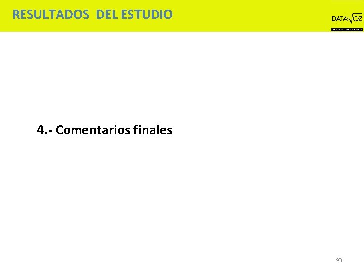 RESULTADOS DEL ESTUDIO 4. - Comentarios finales 93 
