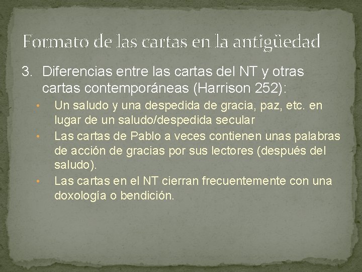 Formato de las cartas en la antigüedad 3. Diferencias entre las cartas del NT