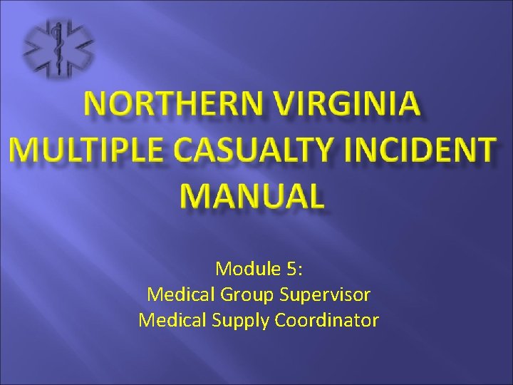 Module 5 Medical Group Supervisor Medical Supply Coordinator