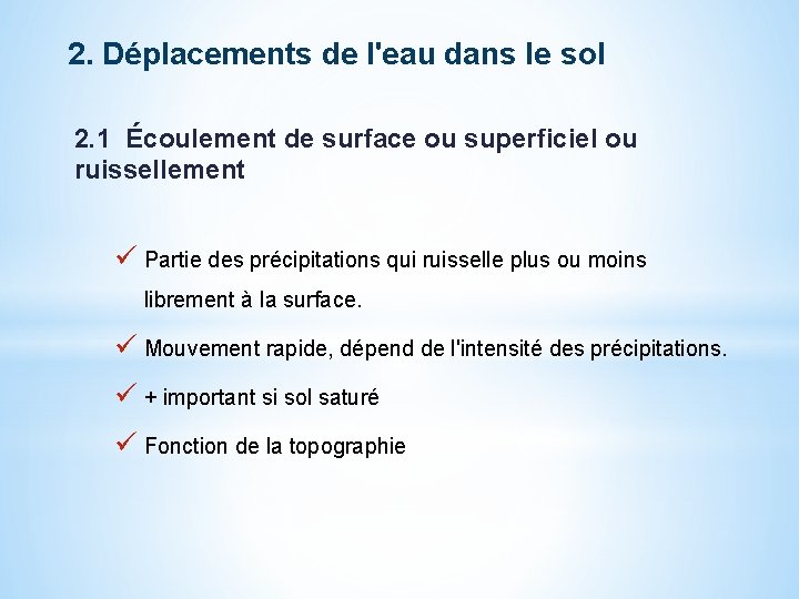 2. Déplacements de l'eau dans le sol 2. 1 Écoulement de surface ou superficiel