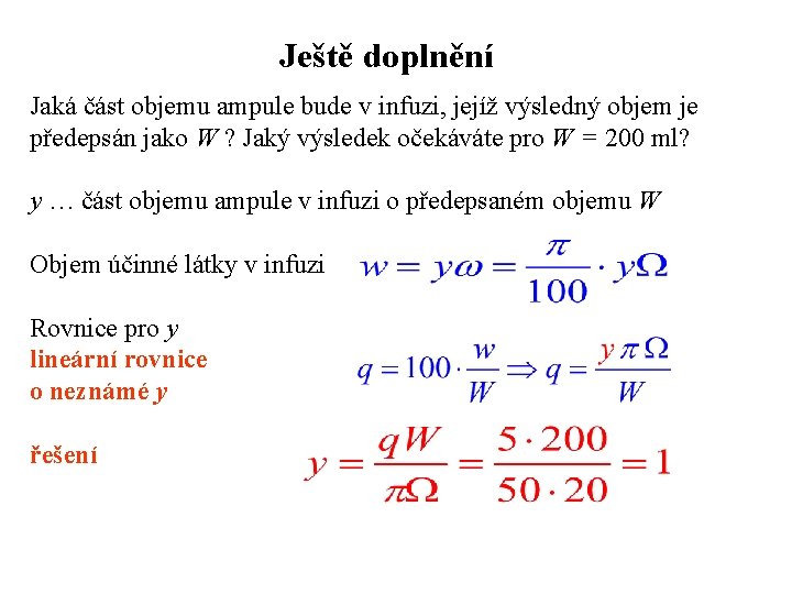 Ještě doplnění Jaká část objemu ampule bude v infuzi, jejíž výsledný objem je předepsán