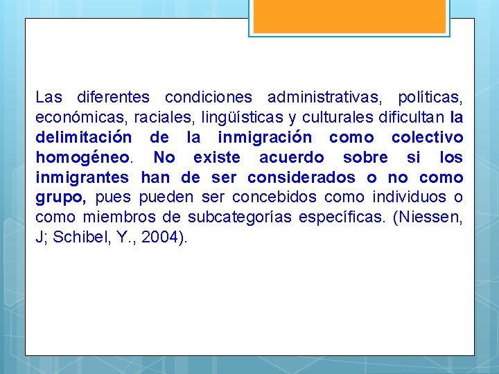 Las diferentes condiciones administrativas, políticas, económicas, raciales, lingüísticas y culturales dificultan la delimitación de