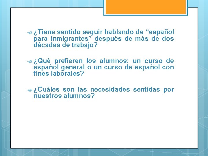  ¿Tiene sentido seguir hablando de “español para inmigrantes” después de más de dos