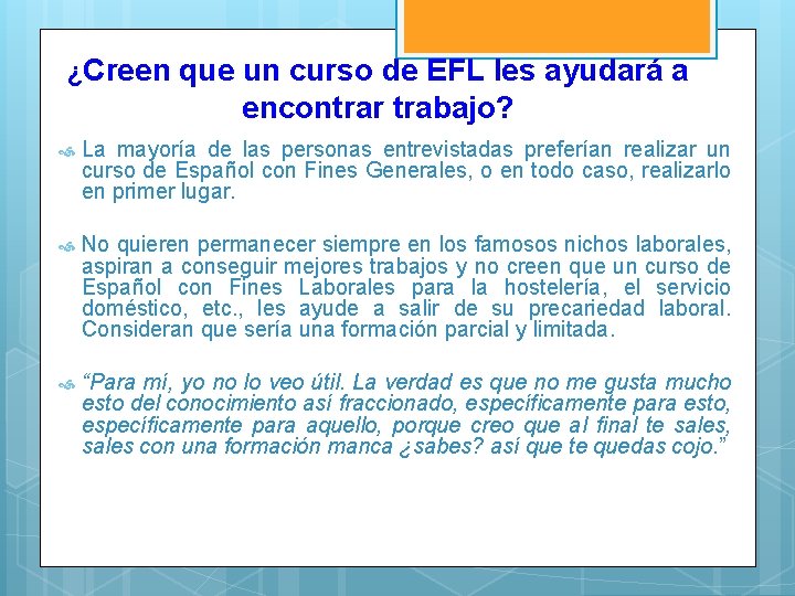 ¿Creen que un curso de EFL les ayudará a encontrar trabajo? La mayoría de