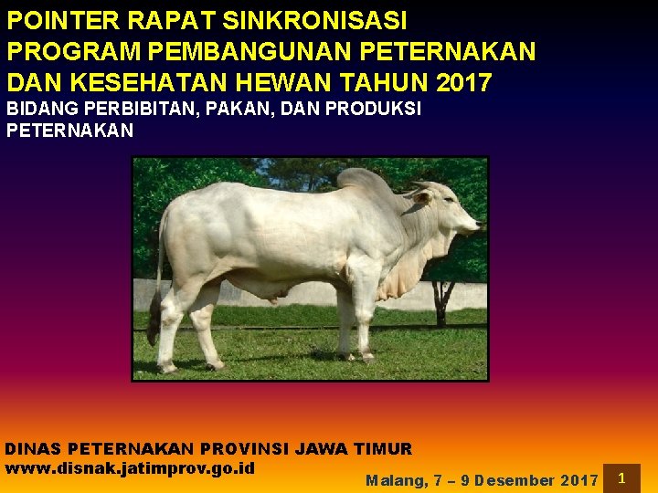 POINTER RAPAT SINKRONISASI PROGRAM PEMBANGUNAN PETERNAKAN DAN KESEHATAN HEWAN TAHUN 2017 BIDANG PERBIBITAN, PAKAN,