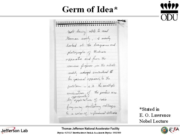Germ of Idea* *Stated in E. O. Lawrence Nobel Lecture Physics 417/517 Introduction to