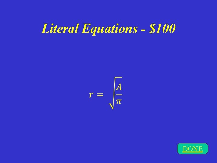 Literal Equations - $100 DONE 