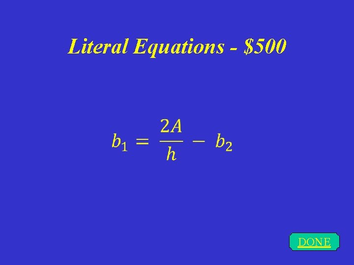 Literal Equations - $500 DONE 
