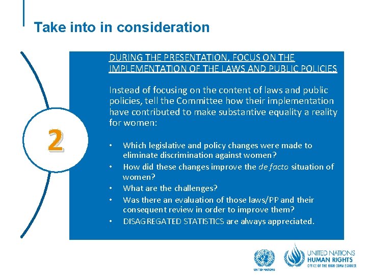 Take into in consideration DURING THE PRESENTATION, FOCUS ON THE IMPLEMENTATION OF THE LAWS