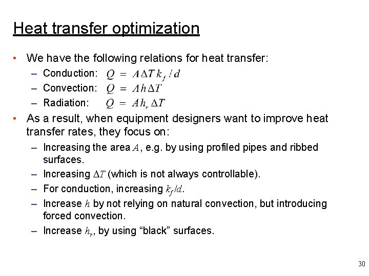 Heat transfer optimization • We have the following relations for heat transfer: – Conduction: