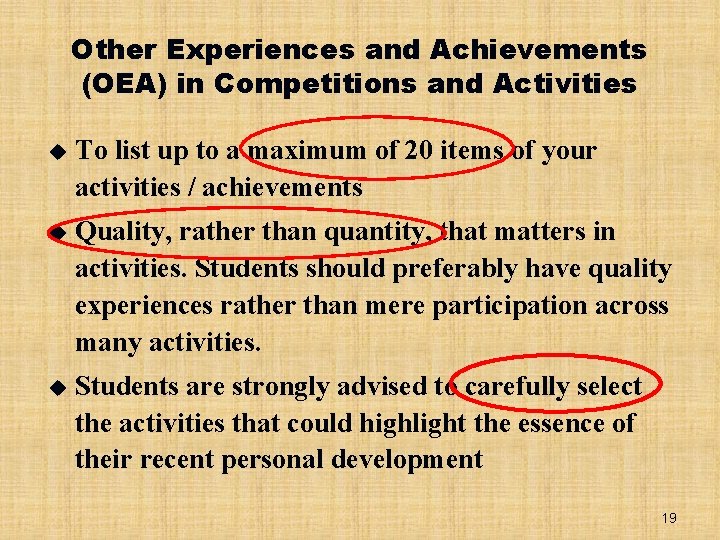 Other Experiences and Achievements (OEA) in Competitions and Activities u To list up to
