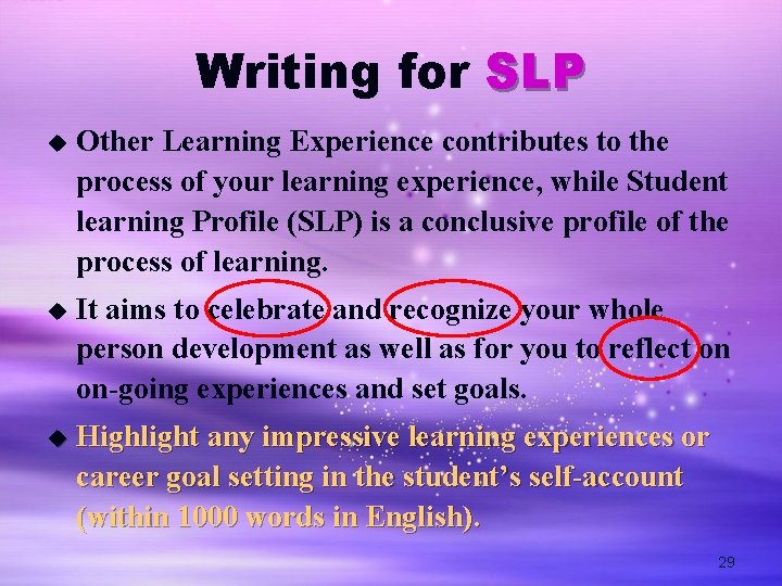 Writing for SLP u Other Learning Experience contributes to the process of your learning