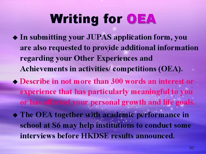 Writing for OEA u In submitting your JUPAS application form, you are also requested