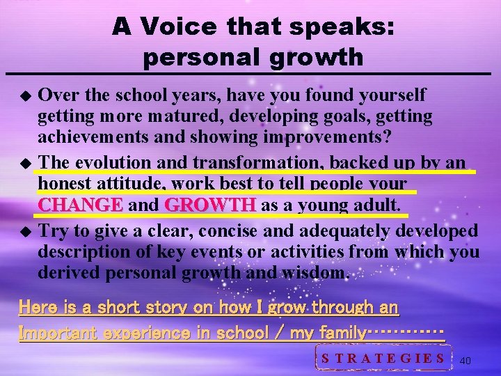 A Voice that speaks: personal growth Over the school years, have you found yourself