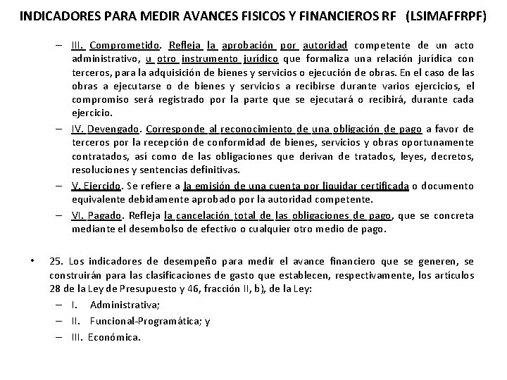 INDICADORES PARA MEDIR AVANCES FISICOS Y FINANCIEROS RF (LSIMAFFRPF) – III. Comprometido. Refleja la