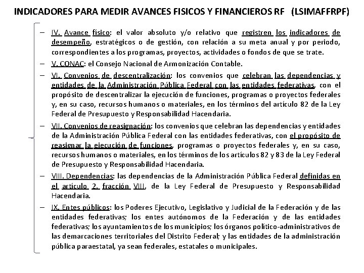 INDICADORES PARA MEDIR AVANCES FISICOS Y FINANCIEROS RF (LSIMAFFRPF) – IV. Avance físico: el