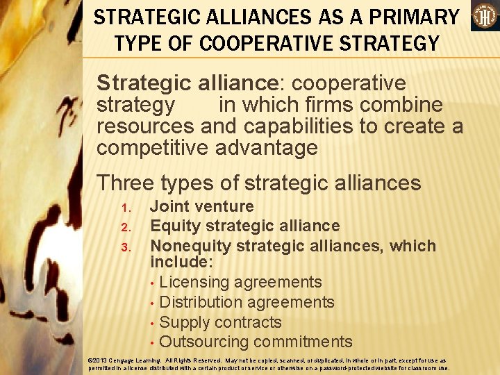STRATEGIC ALLIANCES AS A PRIMARY TYPE OF COOPERATIVE STRATEGY Strategic alliance: cooperative strategy in