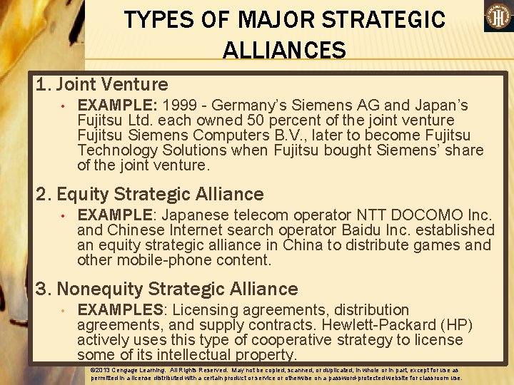 TYPES OF MAJOR STRATEGIC ALLIANCES 1. Joint Venture • EXAMPLE: 1999 - Germany’s Siemens