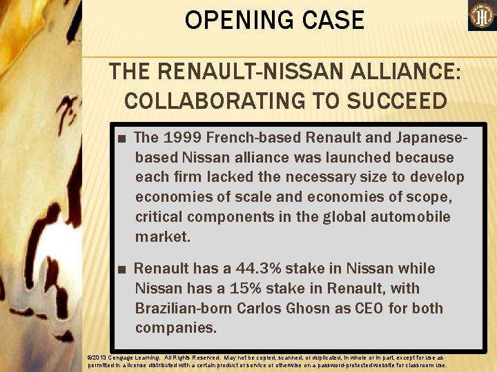 OPENING CASE THE RENAULT-NISSAN ALLIANCE: COLLABORATING TO SUCCEED ■ The 1999 French-based Renault and