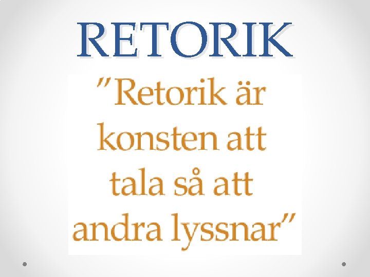 RETORIK 