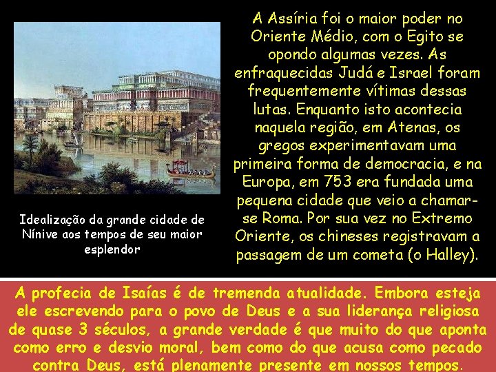 Idealização da grande cidade de Nínive aos tempos de seu maior esplendor A Assíria