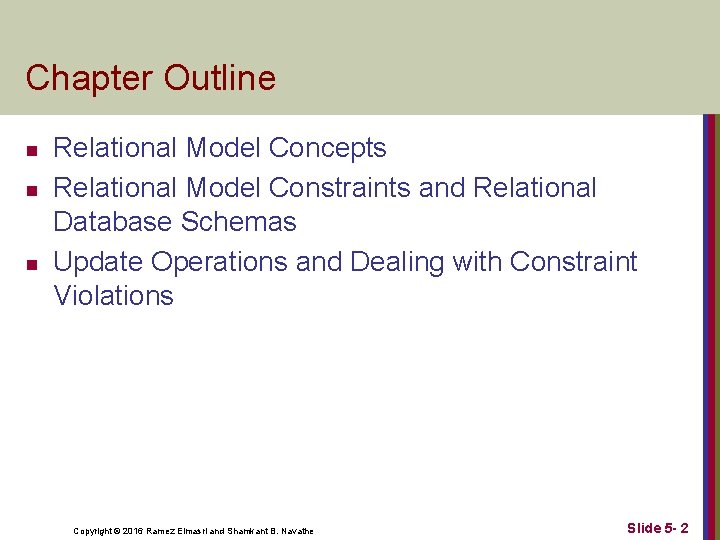 Chapter Outline n n n Relational Model Concepts Relational Model Constraints and Relational Database