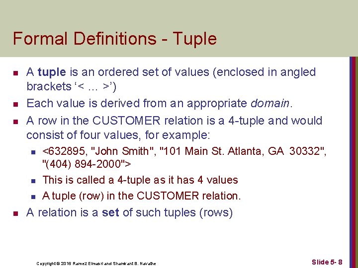 Formal Definitions - Tuple n n n A tuple is an ordered set of