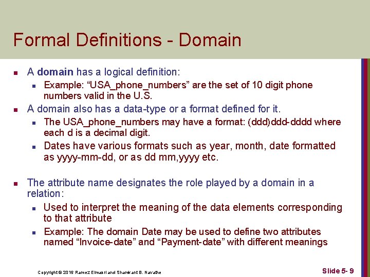 Formal Definitions - Domain n A domain has a logical definition: n n A