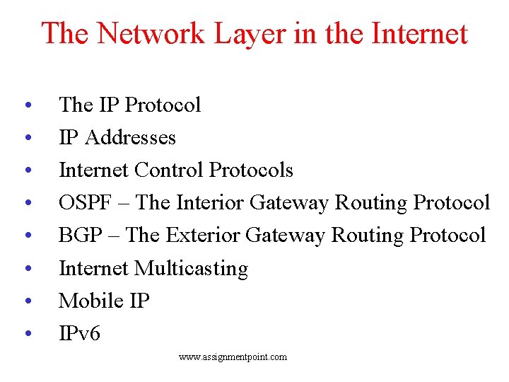 The Network Layer in the Internet • • The IP Protocol IP Addresses Internet