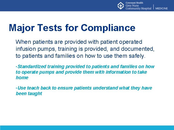 Major Tests for Compliance When patients are provided with patient operated infusion pumps, training