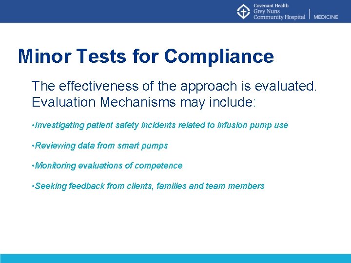 Minor Tests for Compliance The effectiveness of the approach is evaluated. Evaluation Mechanisms may