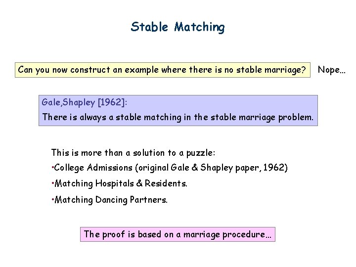 Stable Matching Can you now construct an example where there is no stable marriage?