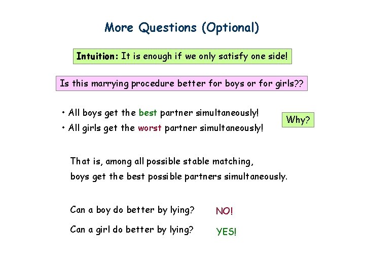 More Questions (Optional) Intuition: It is enough if we only satisfy one side! Is
