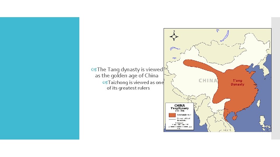 The Tang dynasty is viewed as the golden age of China Taizhong is