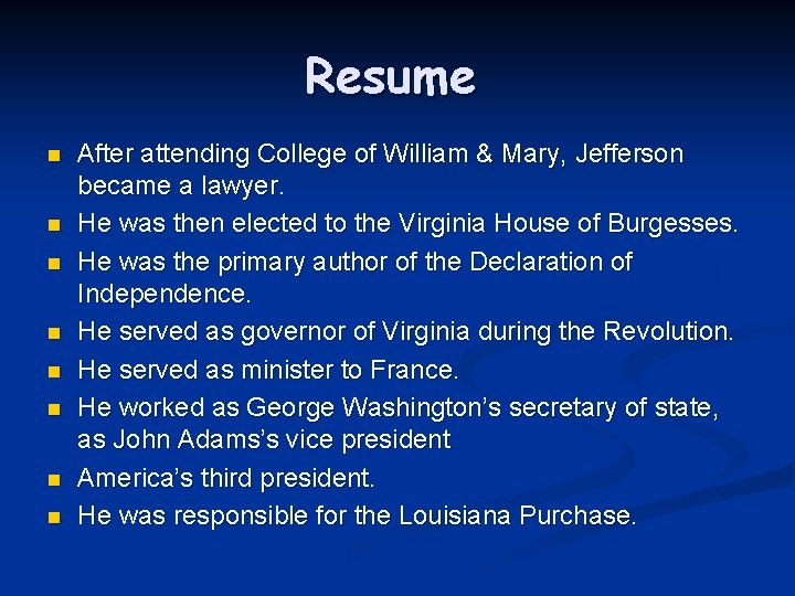 Resume n n n n After attending College of William & Mary, Jefferson became