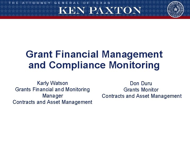 Grant Financial Management and Compliance Monitoring Karly Watson Grants Financial and Monitoring Manager Contracts