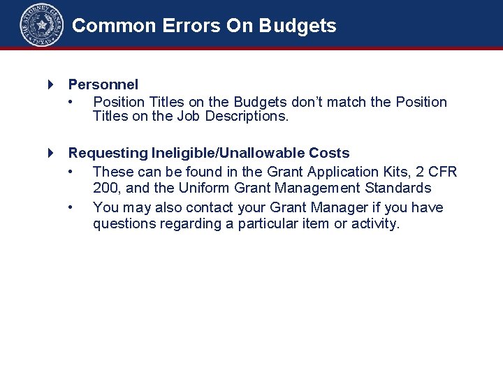 Common Errors On Budgets Personnel • Position Titles on the Budgets don’t match the