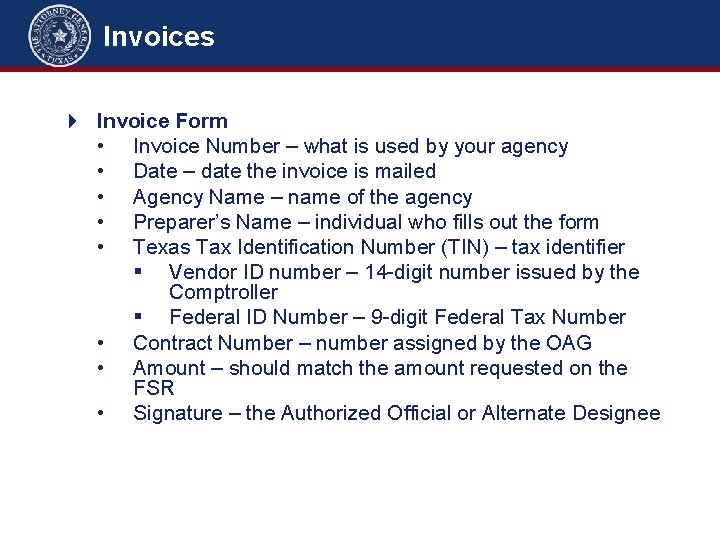 Invoices Invoice Form • Invoice Number – what is used by your agency •